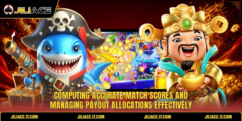 Computing accurate match scores and managing payout allocations effectively Computing accurate match scores and managing payout allocations effectively