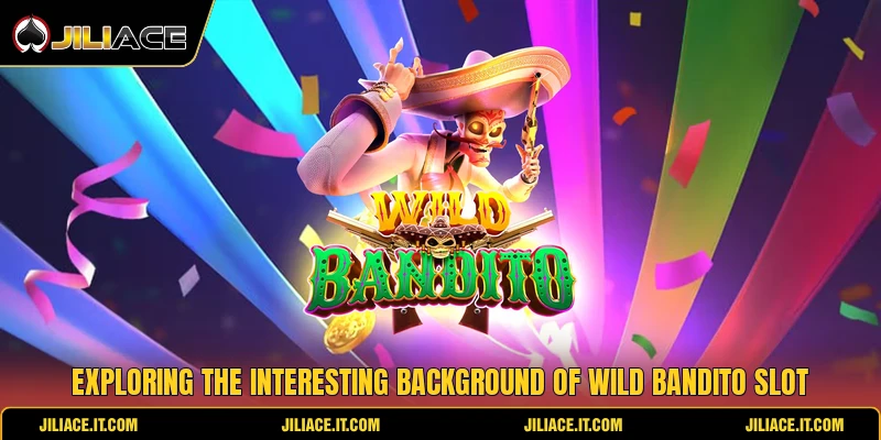 Exploring the interesting background of wild bandito slot