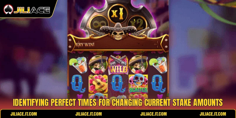Identifying perfect times for changing current stake amounts