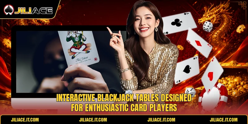 Interactive blackjack tables designed for enthusiastic card players