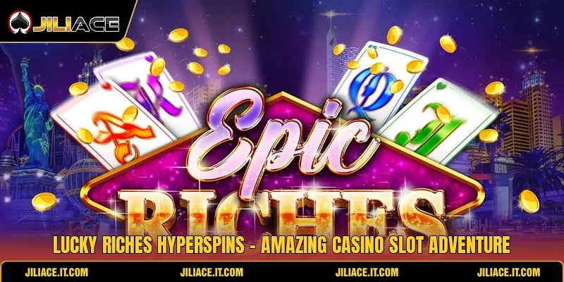 Lucky Riches Hyperspins - Amazing Casino Slot Adventure
