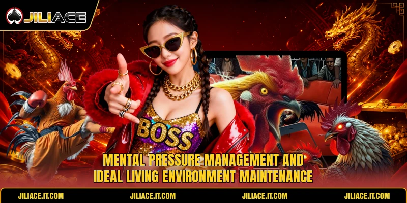 Mental pressure management and ideal living environment maintenance Mental pressure management and ideal living environment maintenance