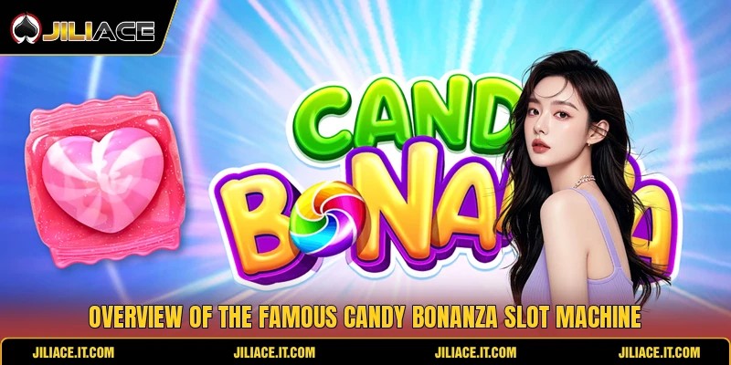 Overview of the famous candy bonanza slot machine Overview of the famous candy bonanza slot machine
