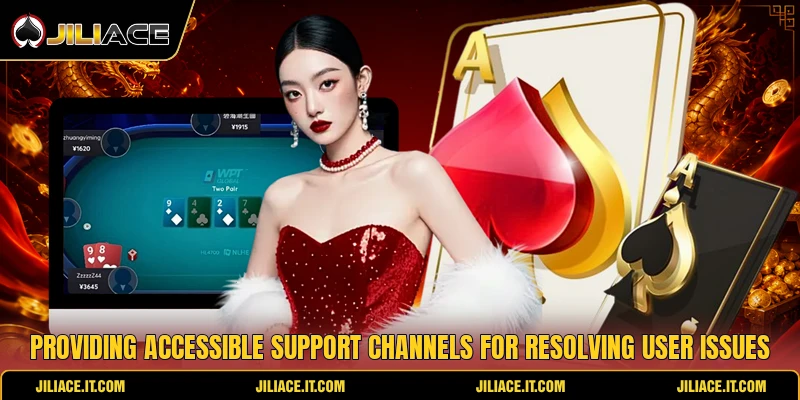 Providing accessible support channels for resolving user issues Providing accessible support channels for resolving user issues