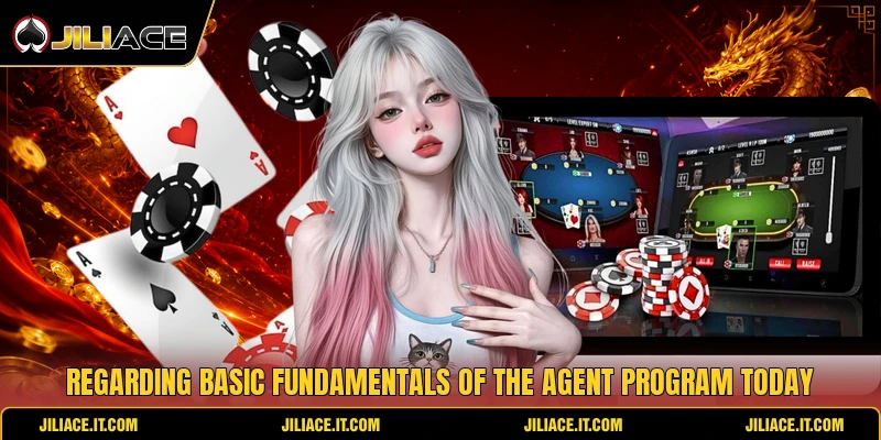 Regarding basic fundamentals of the agent program today